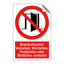 Brandschutztür! Verkeilen, Verstellen, Festbinden oder Ähnliches verboten