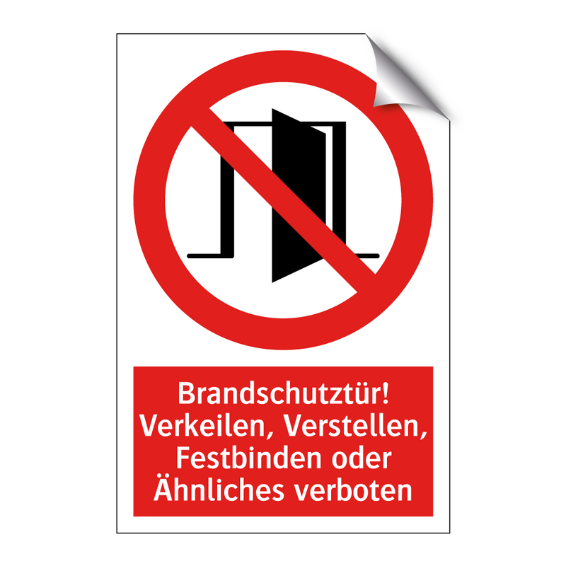 Brandschutztür! Verkeilen, Verstellen, Festbinden oder Ähnliches verboten