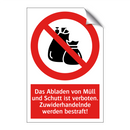 Das Abladen von Müll und Schutt ist verboten. Zuwiderhandelnde werden bestraft!