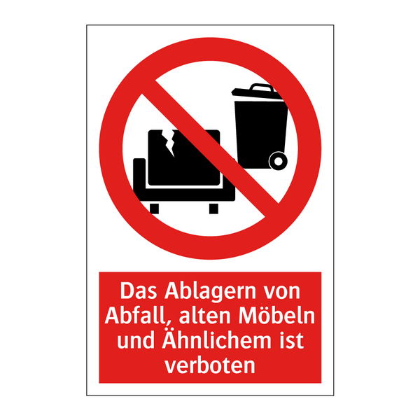 Das Ablagern von Abfall, alten Möbeln und Ähnlichem ist verboten