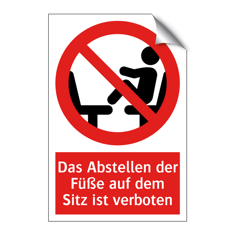 Das Abstellen der Füße auf dem Sitz ist verboten