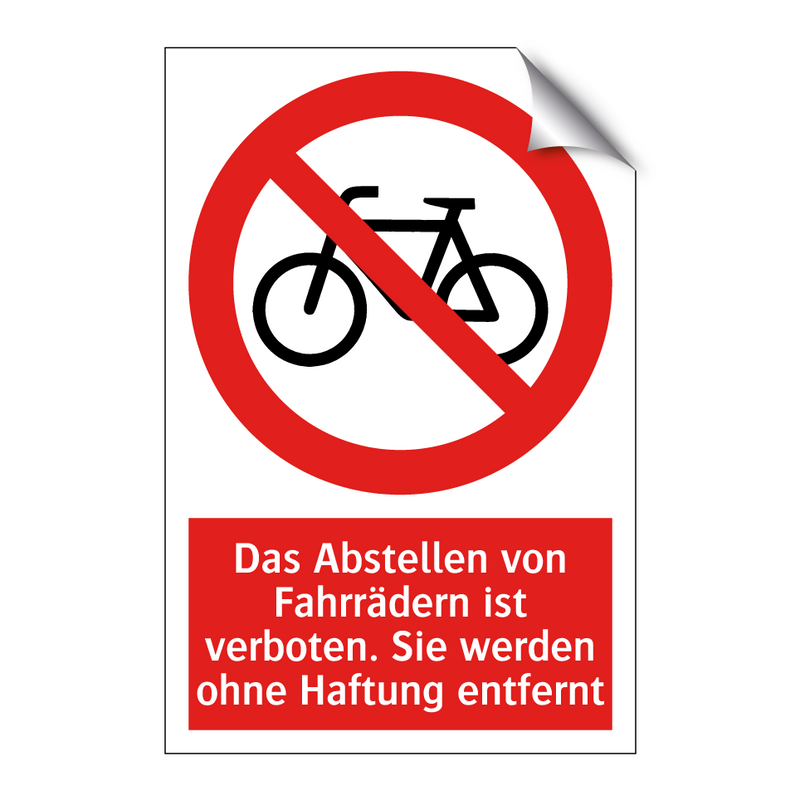 Das Abstellen von Fahrrädern ist verboten. Sie werden ohne Haftung entfernt