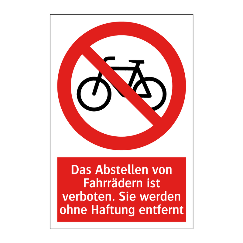 Das Abstellen von Fahrrädern ist verboten. Sie werden ohne Haftung entfernt