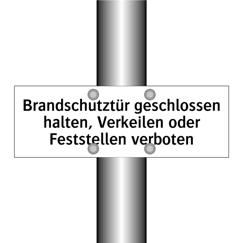 Brandschutztür geschlossen halten, Verkeilen oder Feststellen verboten