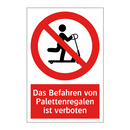 Das Befahren von Palettenregalen ist verboten