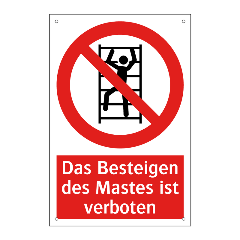 Das Besteigen des Mastes ist verboten