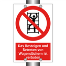 Das Besteigen und Betreten von Wagendächern ist verboten