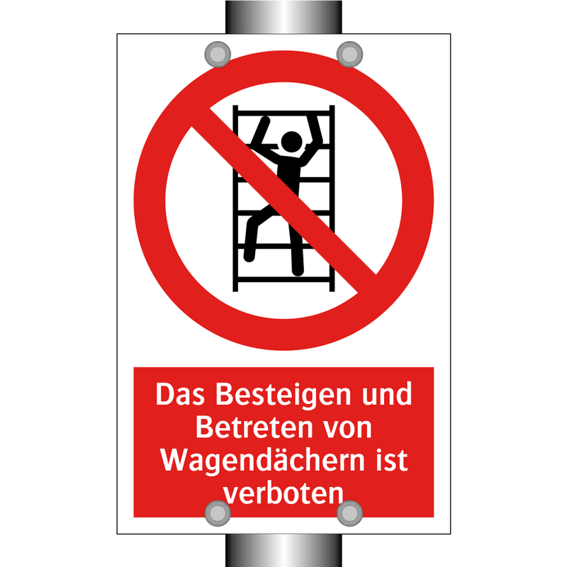 Das Besteigen und Betreten von Wagendächern ist verboten