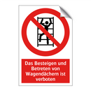 Das Besteigen und Betreten von Wagendächern ist verboten