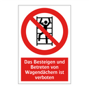 Das Besteigen und Betreten von Wagendächern ist verboten