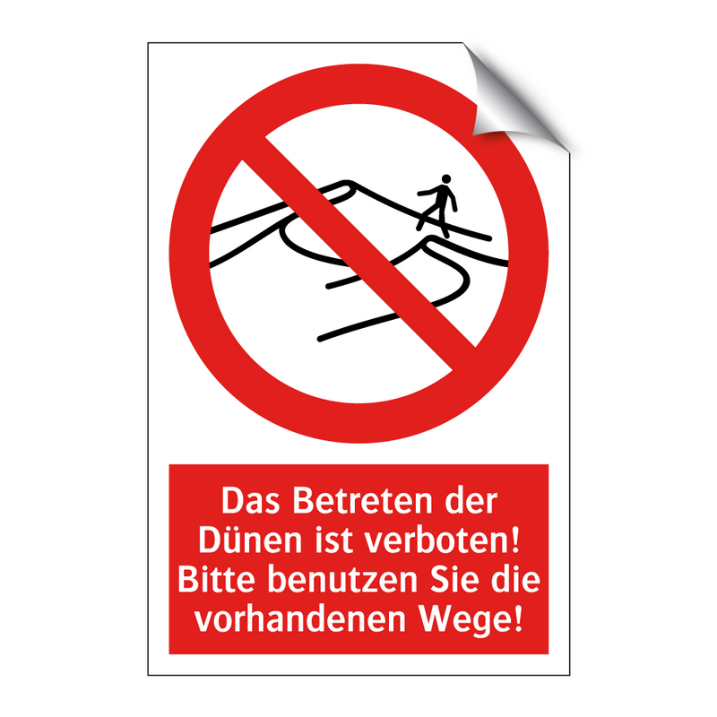 Das Betreten der Dünen ist verboten! Bitte benutzen Sie die vorhandenen Wege!