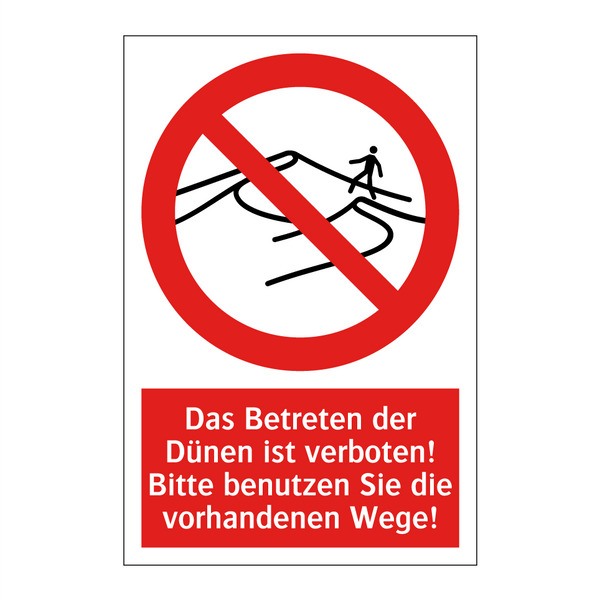 Das Betreten der Dünen ist verboten! Bitte benutzen Sie die vorhandenen Wege!