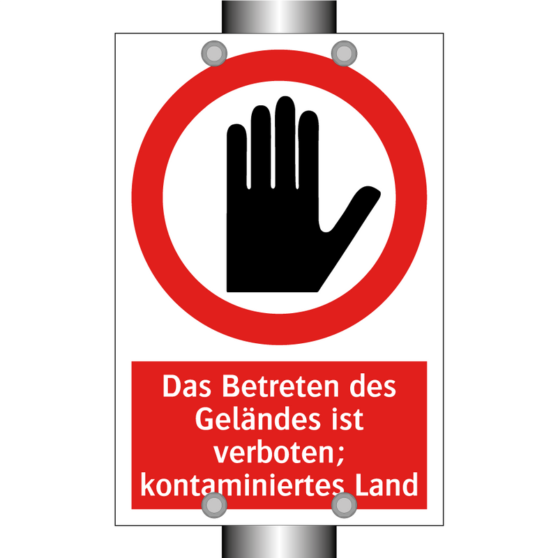 Das Betreten des Geländes ist verboten; kontaminiertes Land
