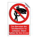 Das Betreten des Teichbereichs ist verboten. Eltern haften für ihre Kinder