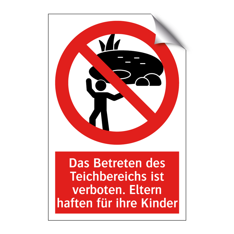 Das Betreten des Teichbereichs ist verboten. Eltern haften für ihre Kinder