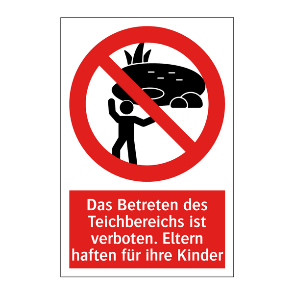 Das Betreten des Teichbereichs ist verboten. Eltern haften für ihre Kinder