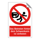 Das Betreten hinter dem Schwenkarm ist verboten