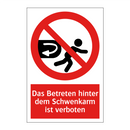 Das Betreten hinter dem Schwenkarm ist verboten
