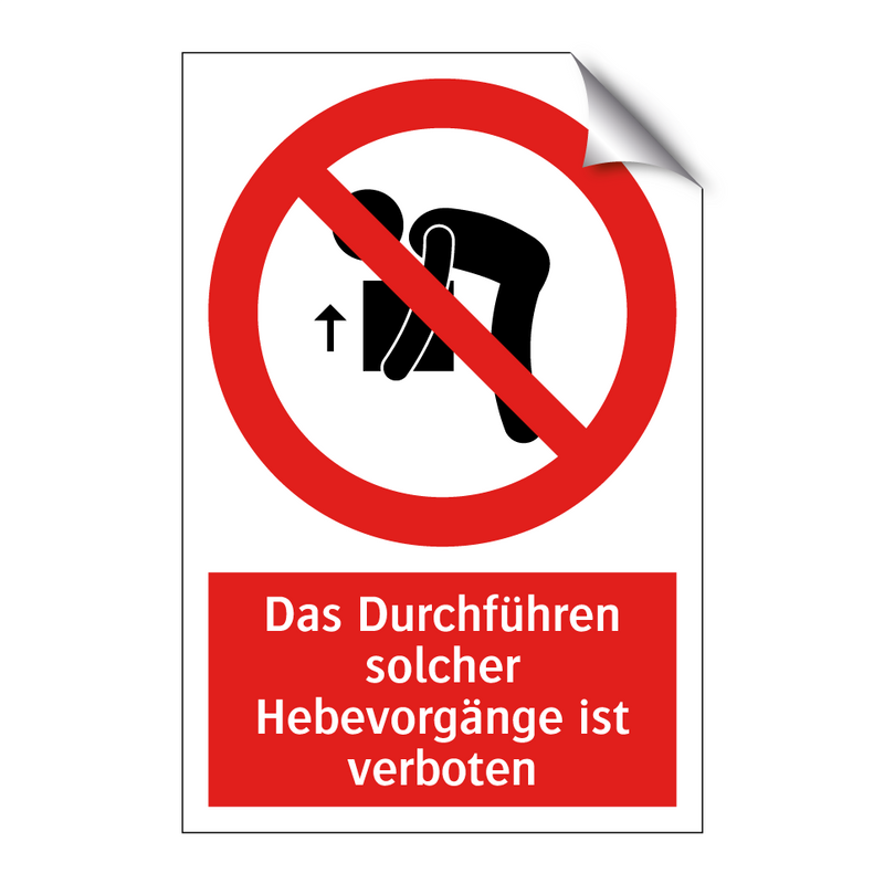 Das Durchführen solcher Hebevorgänge ist verboten