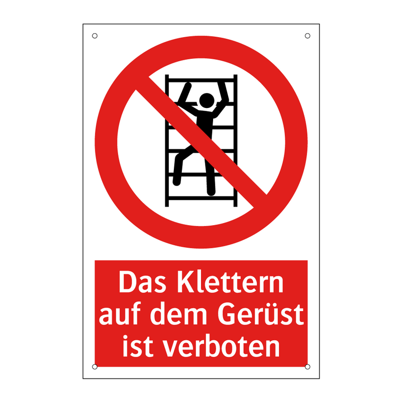 Das Klettern auf dem Gerüst ist verboten