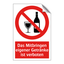 Das Mitbringen eigener Getränke ist verboten