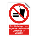 Das Mitbringen von eigenen Speisen und Getränken ist verboten