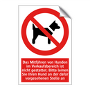 Das Mitführen von Hunden im Verkaufsbereich ist nicht gestattet. Bitte leinen Sie Ihren Hund an der dafür vorgesehenen Stelle an