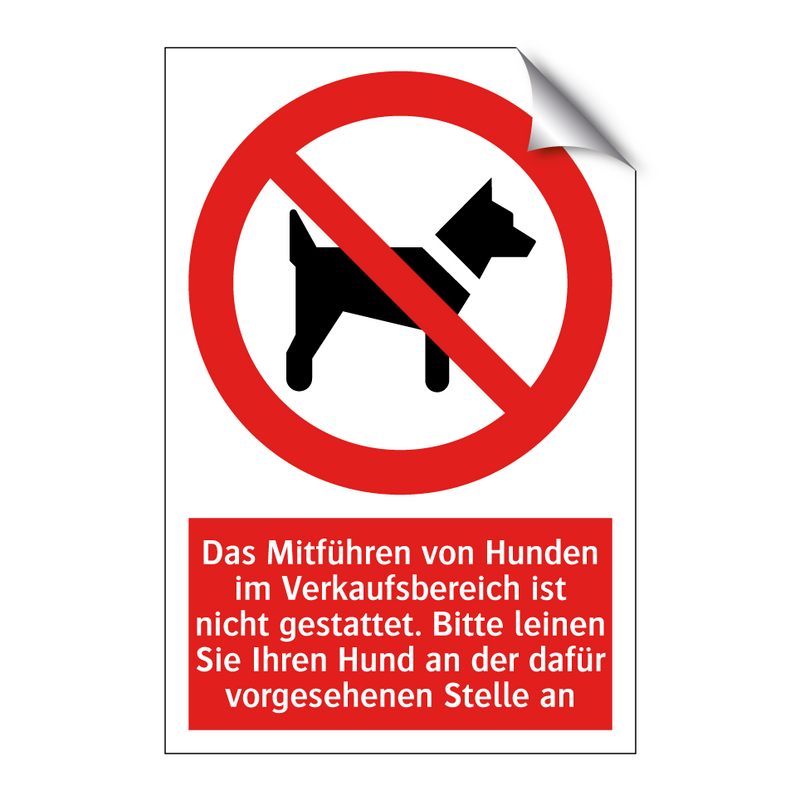 Das Mitführen von Hunden im Verkaufsbereich ist nicht gestattet. Bitte leinen Sie Ihren Hund an der dafür vorgesehenen Stelle an