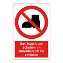 Das Tragen von Schuhen im Innenbereich ist verboten