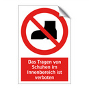 Das Tragen von Schuhen im Innenbereich ist verboten