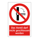 Das Ventil darf nicht geschlossen werden