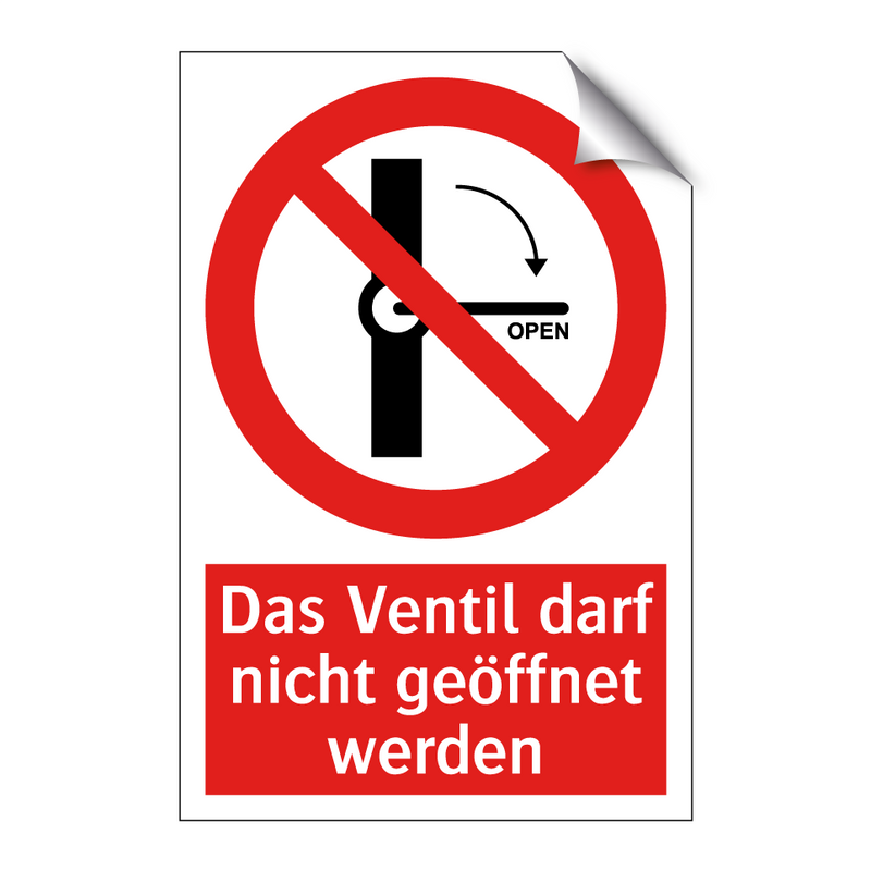 Das Ventil darf nicht geöffnet werden