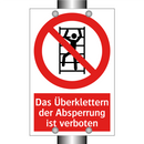 Das Überklettern der Absperrung ist verboten