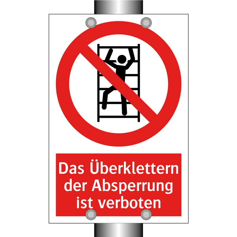 Das Überklettern der Absperrung ist verboten