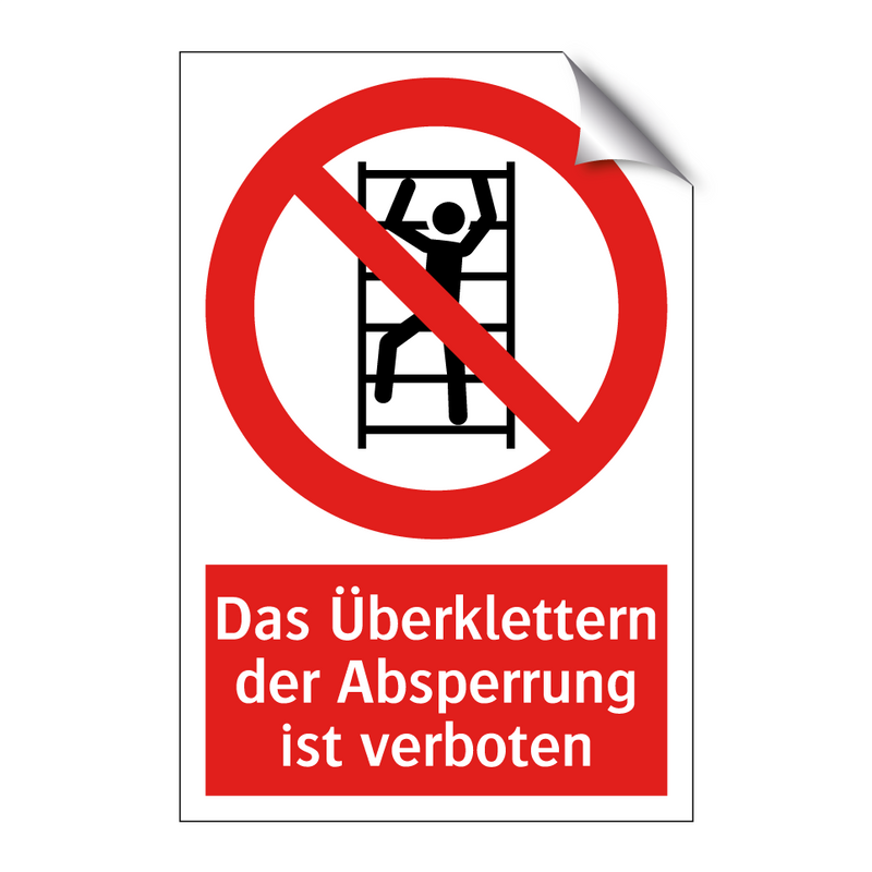 Das Überklettern der Absperrung ist verboten