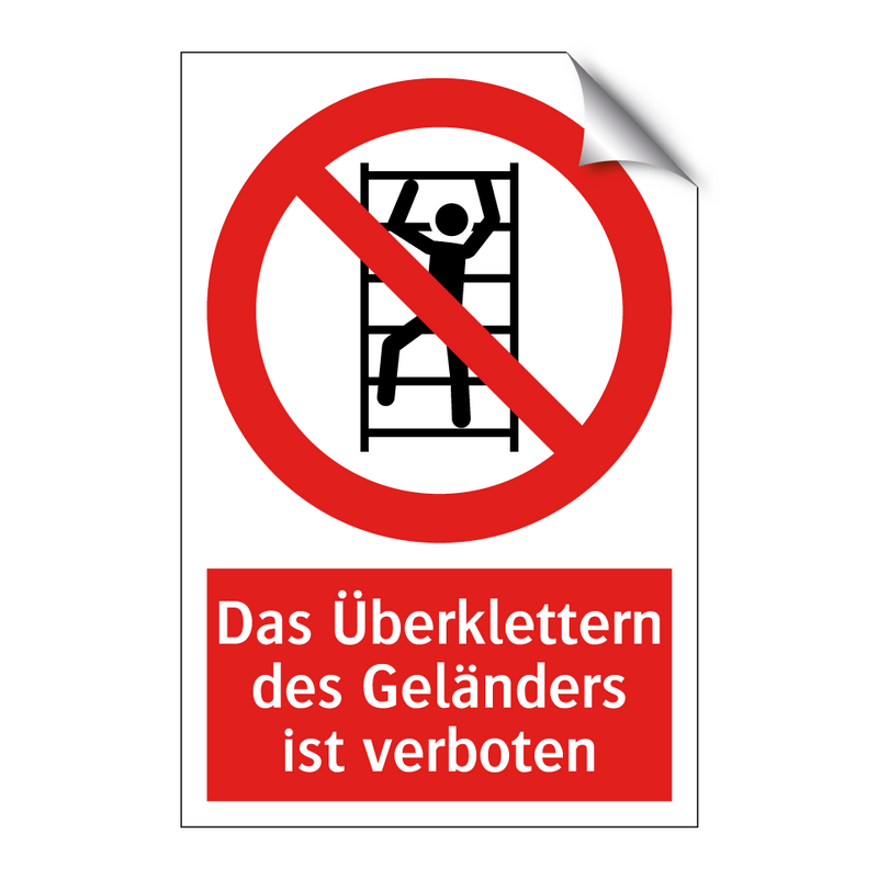 Das Überklettern des Geländers ist verboten