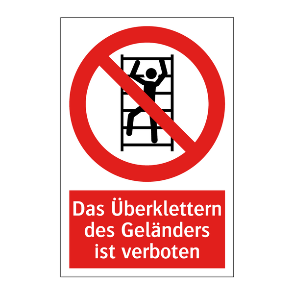 Das Überklettern des Geländers ist verboten