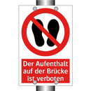 Der Aufenthalt auf der Brücke ist verboten