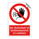 Der Aufenthalt im Gefahrenbereich ist verboten