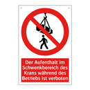 Der Aufenthalt im Schwenkbereich des Krans während des Betriebs ist verboten