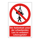 Der Aufenthalt unter der schwebenden Last ist verboten! Lebensgefahr!