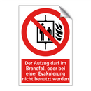 Der Aufzug darf im Brandfall oder bei einer Evakuierung nicht benutzt werden