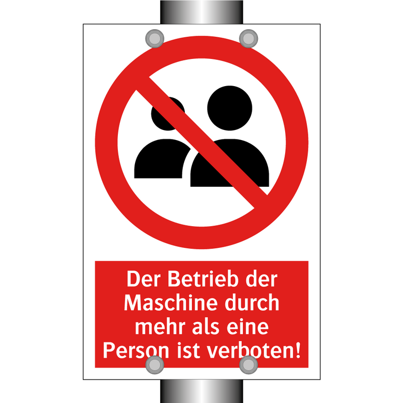 Der Betrieb der Maschine durch mehr als eine Person ist verboten!