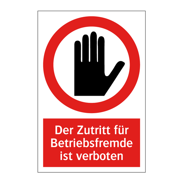 Der Zutritt für Betriebsfremde ist verboten