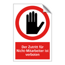 Der Zutritt für Nicht-Mitarbeiter ist verboten