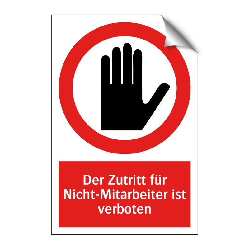 Der Zutritt für Nicht-Mitarbeiter ist verboten