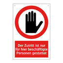 Der Zutritt ist nur für hier beschäftigte Personen gestattet