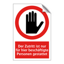 Der Zutritt ist nur für hier beschäftigte Personen gestattet