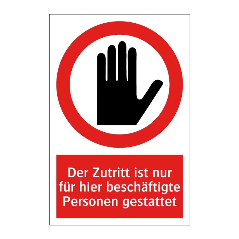 Der Zutritt ist nur für hier beschäftigte Personen gestattet