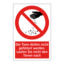 Die Tiere dürfen nicht gefüttert werden. Laufen Sie nicht den Tieren nach